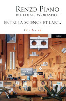 Renzo piano building workshop, entre la science et l'art