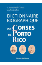 Dictionnaire biographique des corses de porto rico