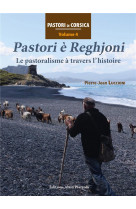 Pastori e reghjoni  -  le pastoralisme a travers l'histoire