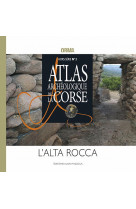 Atlas archeologique de la corse, hors serie n.2 : l'alta rocca