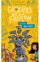 Enquetes au museum  -  le roi des rats