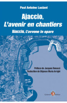 Ajaccio, l'avenir en chantiers - aiacciu, l'avvene in opare