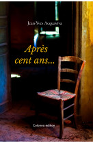 Apres cent ans