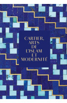 Cartier, arts de l'islam et modernite