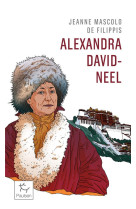 Alexandra david-neel - cent ans d'aventure