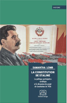 La constitution de staline : la politique participative sovietique et la discussion du projet de constitution de 1936