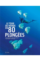 Le tour du monde en 80 plongees