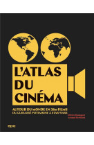 L'atlas du cinema : autour du monde en 360 films  -  du cuirasse potemkine a star wars
