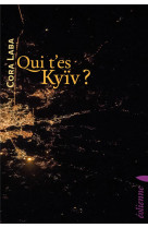 Qui t'es kyiv ?