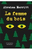 La femme du bois