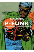 P-funk : l'odyssee de george clinton