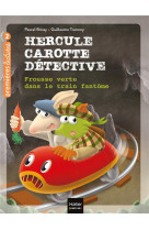 Hercule carotte, detective t.8 : frousse verte dans le train fantome