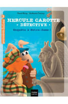 Hercule carotte, detective t.12 : enquete a notre-dame !