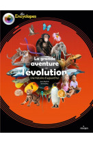 La grande aventure de l'evolution : une histoire d'aujourd'hui