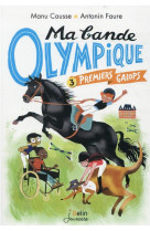 Ma bande olympique t.3  -  premiers galops