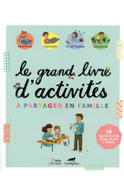 Le grand livre d'activites a partager en famille