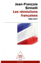 Les revolutions francaises : 1962-2017