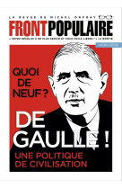 Front populaire hors-serie n.4 : quoi de neuf ? de gaulle ! une politique de civilisation