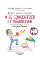 Le cabinet des émotions :  aider votre enfant à se concentrer et à mémoriser