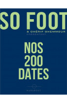 So football : nos 200 dates