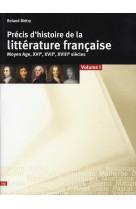 Precis d histoire de la litterature francaise du moyen age au xviie - volume i