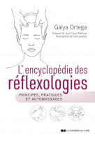 L'encyclopedie des reflexologies : principes, pratiques et automassages