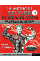 La methode delavier  -  musculation, exercices et programmes pour s'entrainer chez soi