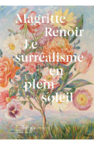 Magritte renoir, le surrealisme en plein soleil