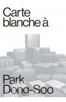 Carte blanche a park dong-soo