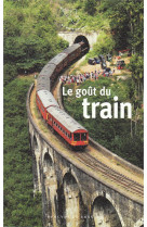 Le gout du train