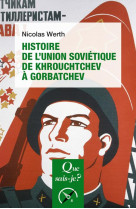 Histoire de l'union sovietique de khrouchtchev a gorbatchev (1953-1991)