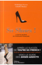 So shoes  -  la botte secrete de l'elegance francaise