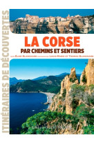 La corse par chemins et sentiers