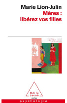 Meres : liberez vos filles