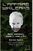 L' affaire wikileaks - medias independant, censure et crime d'etat