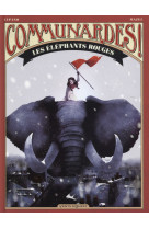 Communardes ! : les elephants rouges