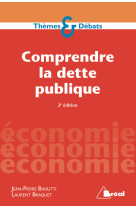 Comprendre la dette publique 2e edition