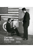 L'art des etats-unis : 1750-2000  -  textes et documents