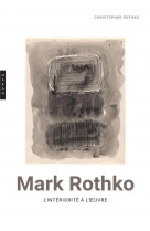 Mark rothko : l'interiorite a l'oeuvre