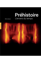 Prehistoire  -  l'envers du temps