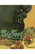 Big foot t.3 : creatures