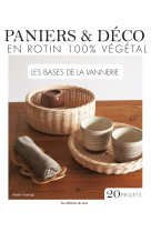 Paniers #038; deco en rotin 100% vegetal - les bases de la vannerie