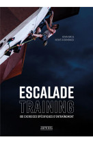 Escalade training : 100 exercices specifiques d'entrainement