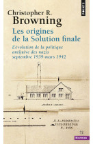 Les origines de la solution finale - l'evolution de la politique antijuive des nazis, septembre 1939