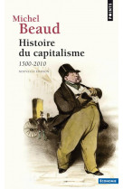 Histoire du capitalisme  -  1500-2010 (edition 2010)
