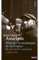 Histoire economique de la france du xviiie siecle a nos jours t.2  -  depuis 1918