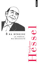 O ma memoire - la poesie, ma necessite