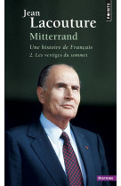 Mitterrand, une histoire de francais t.2  -  les vertiges du sommet