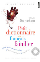 Petit dictionnaire du francais familier - 2000 mots et expressions, d'avoir la petoche a zigouiller