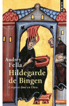 Hildegarde de bingen  -  corps et ame en dieu